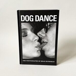 Dog Dance: The Photographs of Brad Elterman